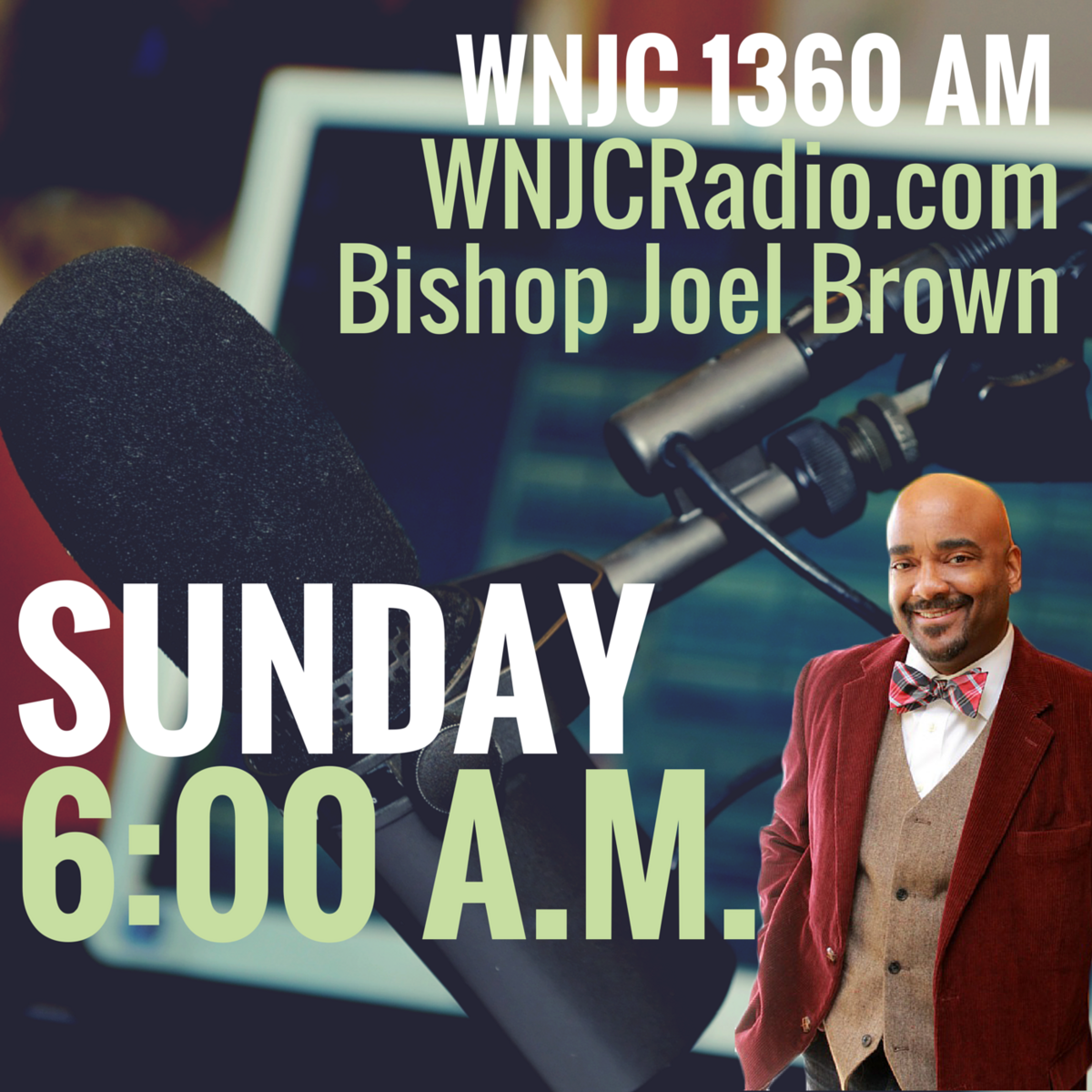 New Radio Broadcast - Bishop Joel Brown on WNJC 1360 AM